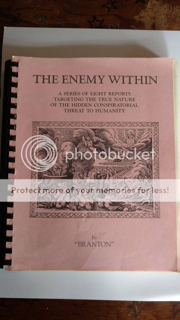 The Enemy Within A Series of Eight Reports Targeting the True Nature of the Hidden Conspiratorial Threat to Humanity, Branton The Enemy Within A Series of Eight Reports Targeting the True Nature of the Hidden Conspiratorial Threat to Humanity, Branton